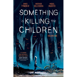 Something Is Killing the Children Vol. 1