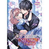 Healer for the Shadow Hero (Manga) Vol. 3