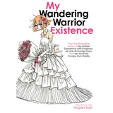My Wandering Warrior Existence - Paperback