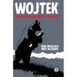 Wojtek: The Bear Who Went to War