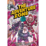 The Adventure Zone: The Crystal Kingdom - Paperback