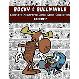 Rocky and Bullwinkle: The Complete Comic Strip Collection Volume 2 (1964-1965) - Paperback