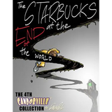 The Starbucks at the End of the World: The 4th Candorville Collection - Paperback