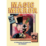 Magic Mirror: A Compendium of Comics 1983-1998 - Paperback