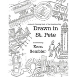 Drawn in St. Pete: An Adult Coloring Book of the Sunshine City