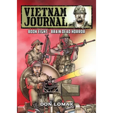Vietnam Journal - Book Eight: Brain Dead Horror