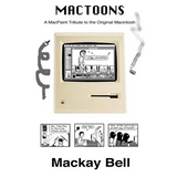MacToons: A MacPaint Tribute to the Original Macintosh - Paperback