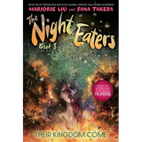 The Night Eaters #3: Their Kingdom Come: A Graphic Novel