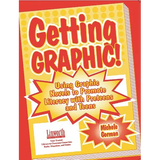 Getting Graphic!: Using Graphic Novels to Promote Literacy with Preteens and Teens