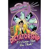Dictatorship: It's Easier Than You Think! - Hardcover