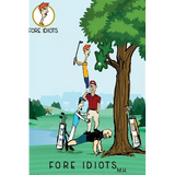 Fore Idiots