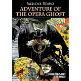 Sherlock Holmes: Adventure of the Opera Ghost - Paperback