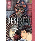 Deserter: Junji Ito Story Collection: Junji Ito Story Collection - Hardcover