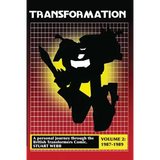 Transformation: A Personal Journey Through the British Transformers Comic Volume 2: 1987-1989