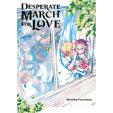 Desperate March for Love
