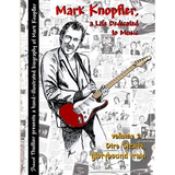 Mark Knopfler - A life dedicated to music - vol 2 Dire Straits, glorybound train - Paperback