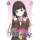 Too Many Losing Heroines! (Light Novel) Vol. 5