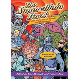 The Supervillain Book: The Evil Side of Comics and Hollywood