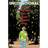 Unconditional: The Extraordinary Life of an Ordinary Man - Hardcover