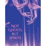 Not Ghosts, But Spirits II: art from the women's & lgbtqia+ communities