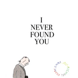 I Never Found You - Paperback