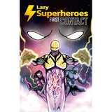 Lazy Superheroes #1 - First Contact