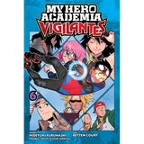 My Hero Academia: Vigilantes, Vol. 6 - Paperback