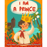 I am A Prince: An Inclusive LGBTQIA+ Children's Book - Paperback